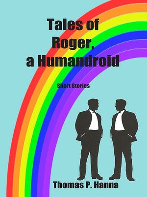 cover image of Tales of Roger, a Humandroid